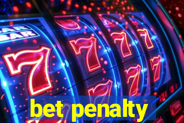 bet penalty