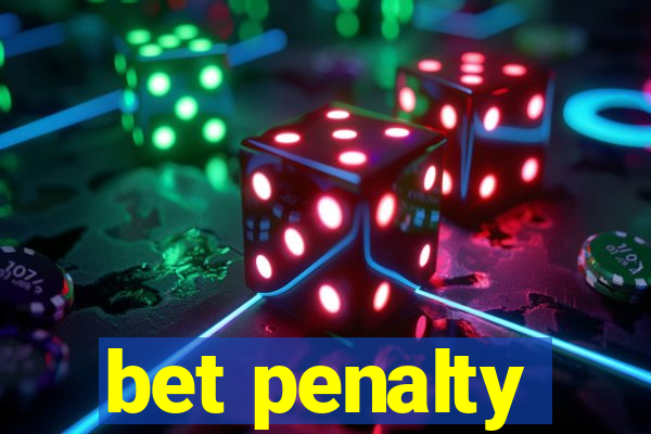 bet penalty