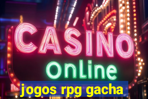 jogos rpg gacha