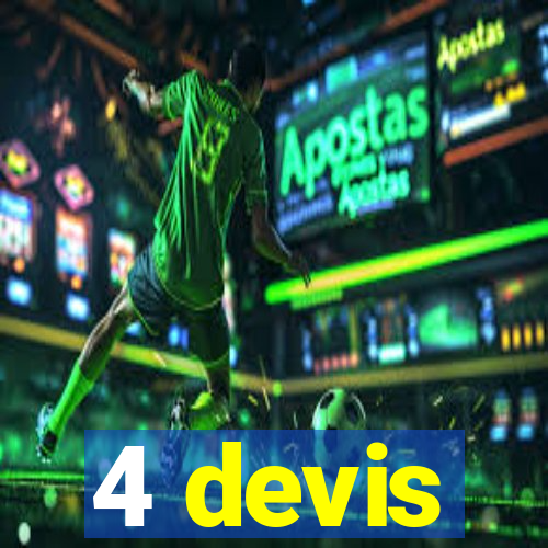 4 devis