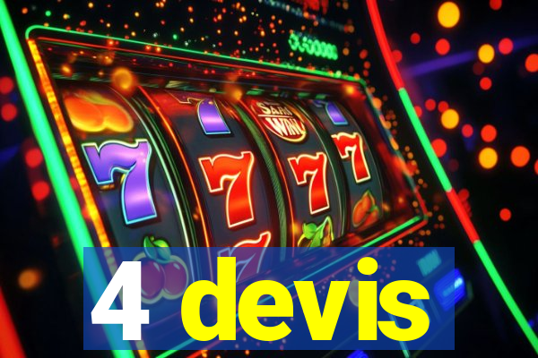 4 devis