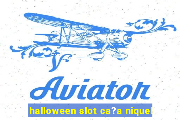 halloween slot ca?a niquel