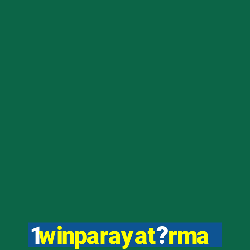 1winparayat?rma