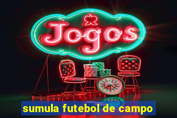 sumula futebol de campo