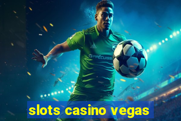 slots casino vegas