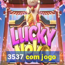 3537 com jogo