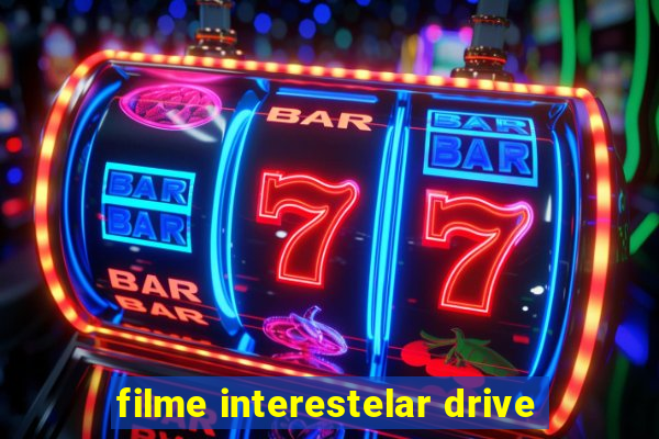 filme interestelar drive