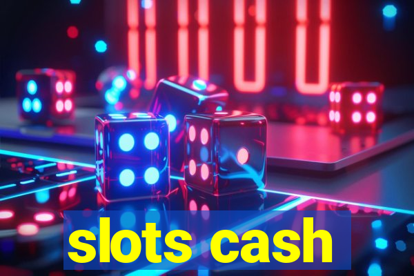 slots cash