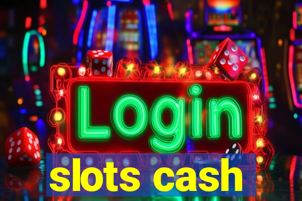 slots cash