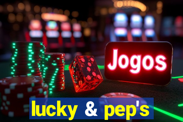 lucky & pep's