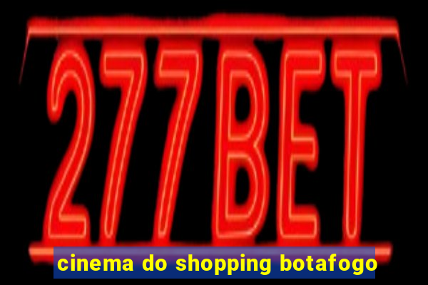 cinema do shopping botafogo