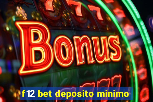 f12 bet deposito minimo