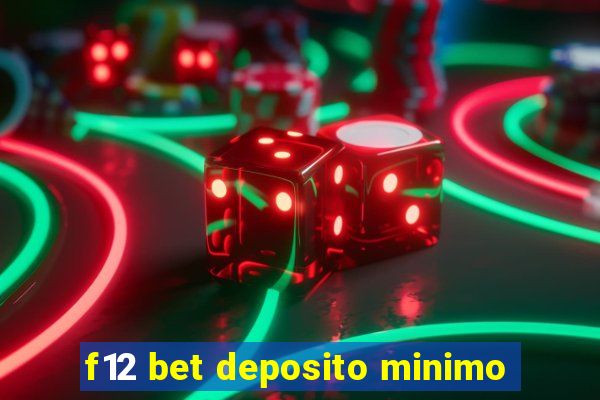 f12 bet deposito minimo