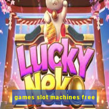 games slot machines free