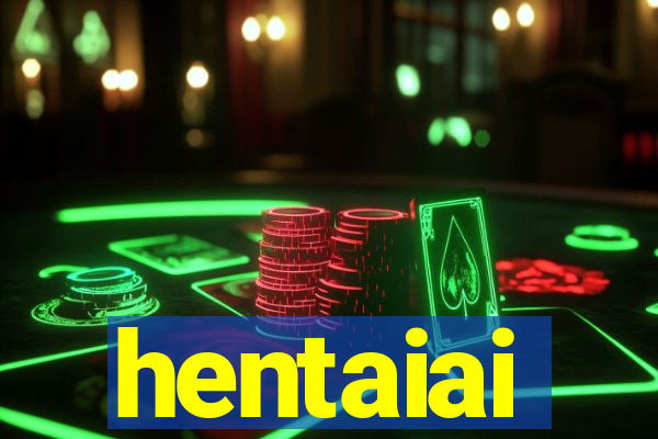 hentaiai