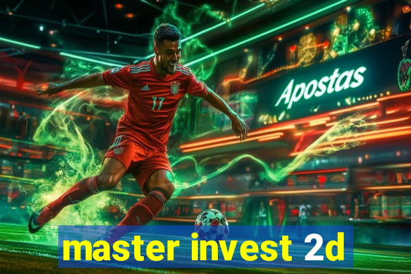 master invest 2d