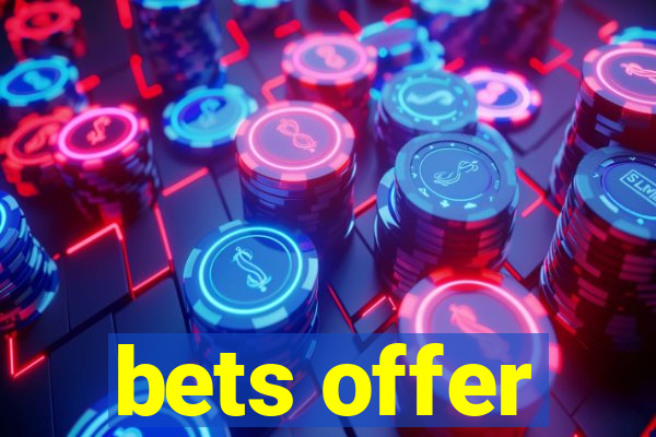 bets offer