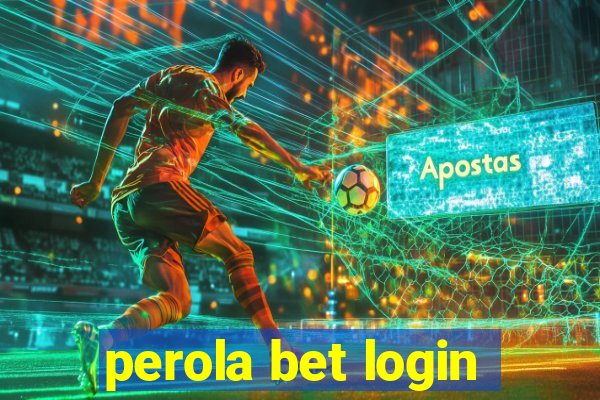 perola bet login