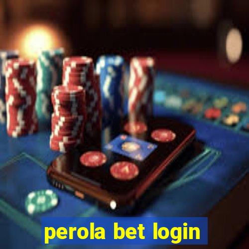 perola bet login