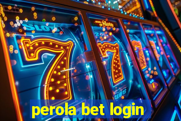 perola bet login