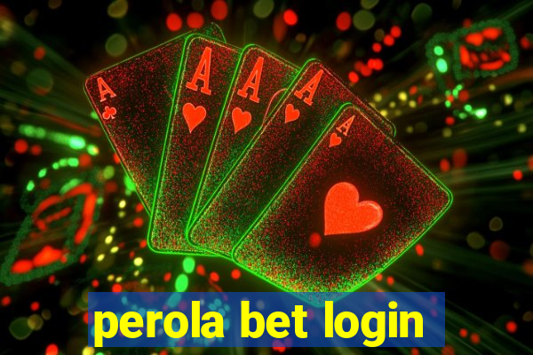 perola bet login