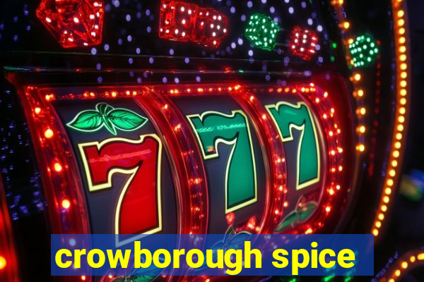 crowborough spice