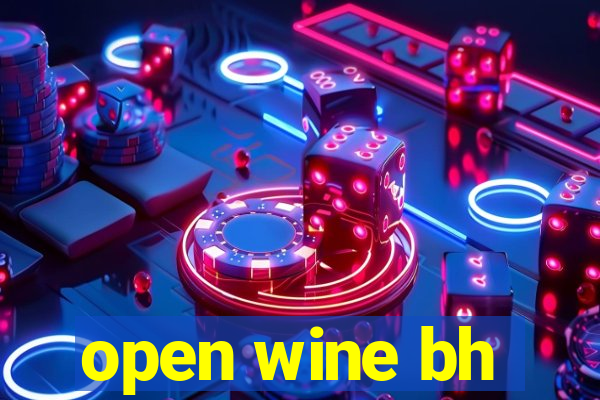 open wine bh