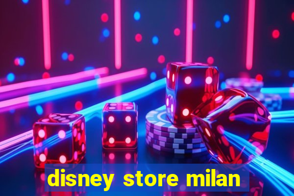 disney store milan