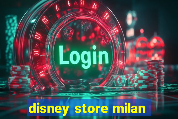 disney store milan