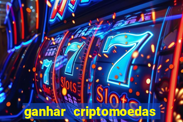 ganhar criptomoedas jogando no celular