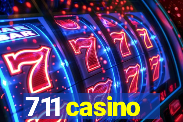 711 casino