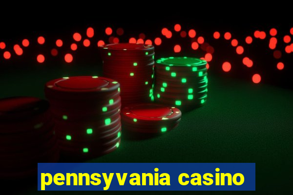 pennsyvania casino