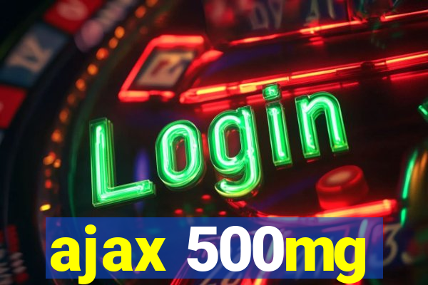 ajax 500mg