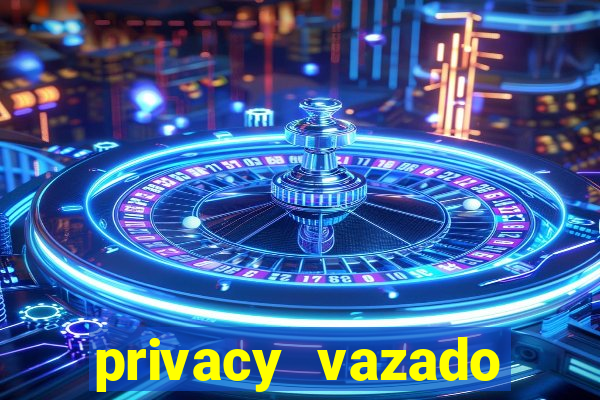 privacy vazado belle belinha