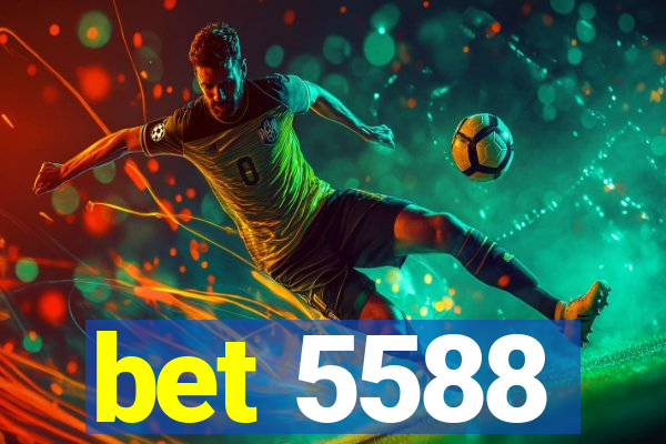 bet 5588