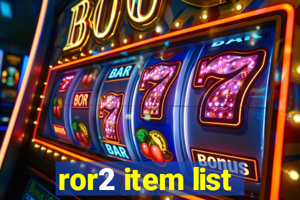 ror2 item list