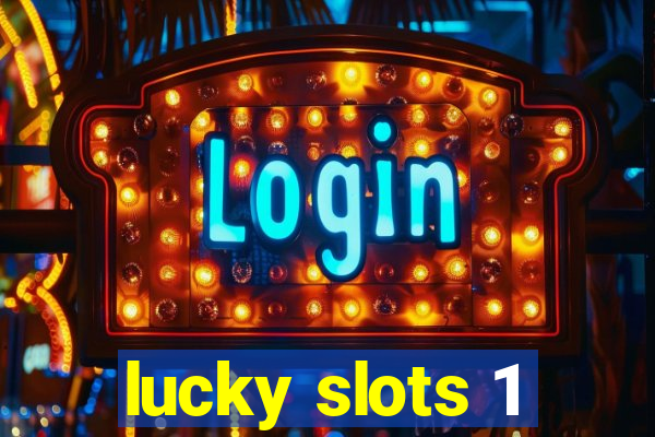 lucky slots 1