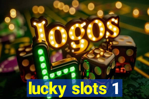 lucky slots 1