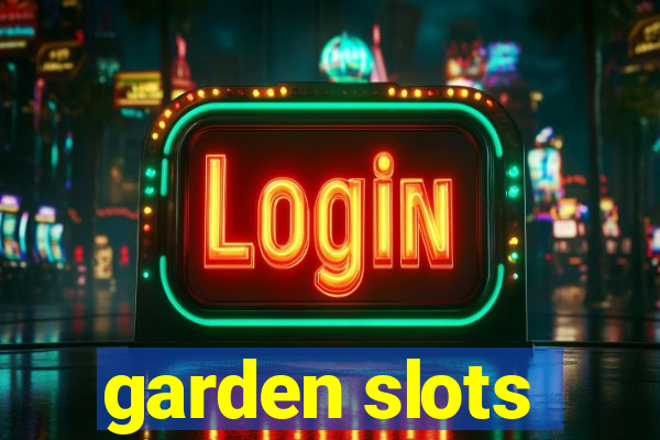 garden slots