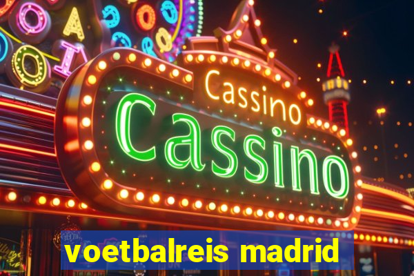 voetbalreis madrid