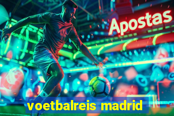 voetbalreis madrid