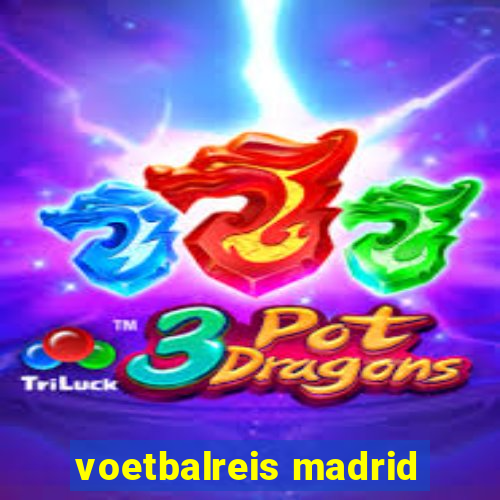 voetbalreis madrid