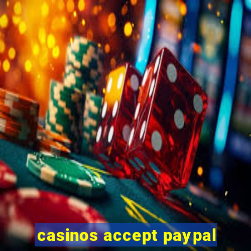 casinos accept paypal