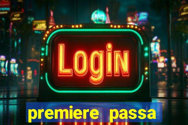 premiere passa quais jogos