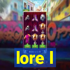 lore l