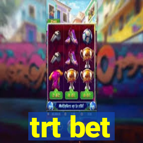 trt bet