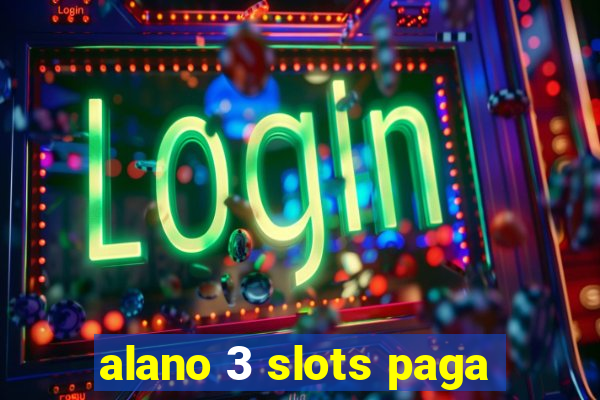 alano 3 slots paga