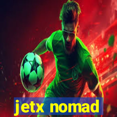 jetx nomad