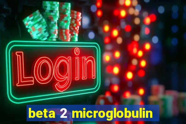 beta 2 microglobulin