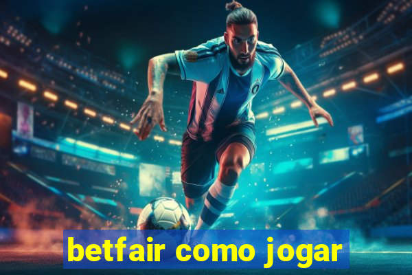 betfair como jogar